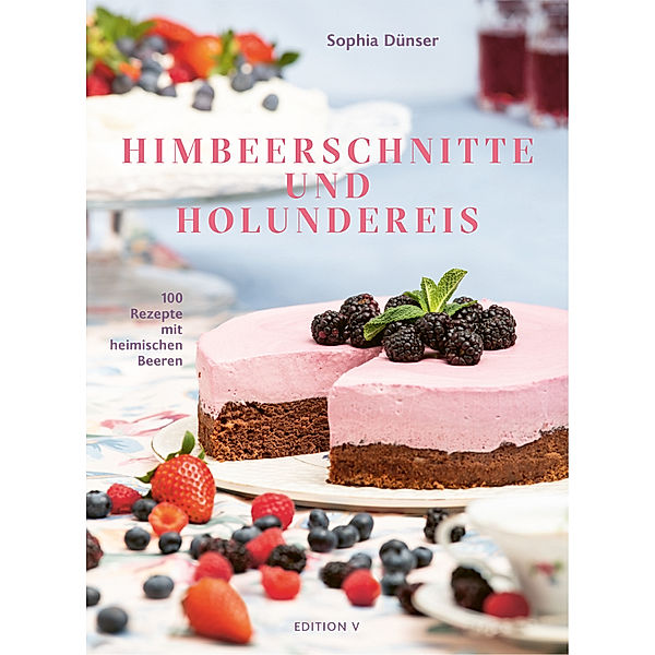 Himbeerschnitte und Holundereis, Sophia Dünser