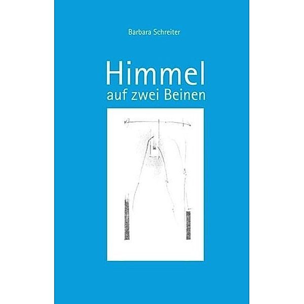 Himmel auf zwei Beinen, Barbara Schreiter