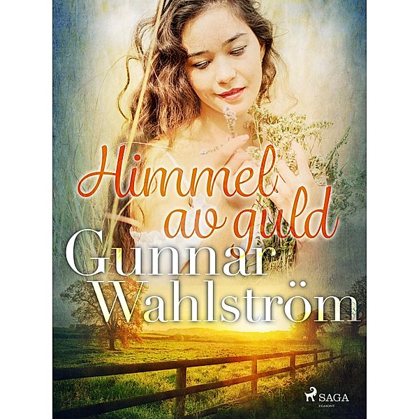 Himmel av guld, Gunnar Wahlström