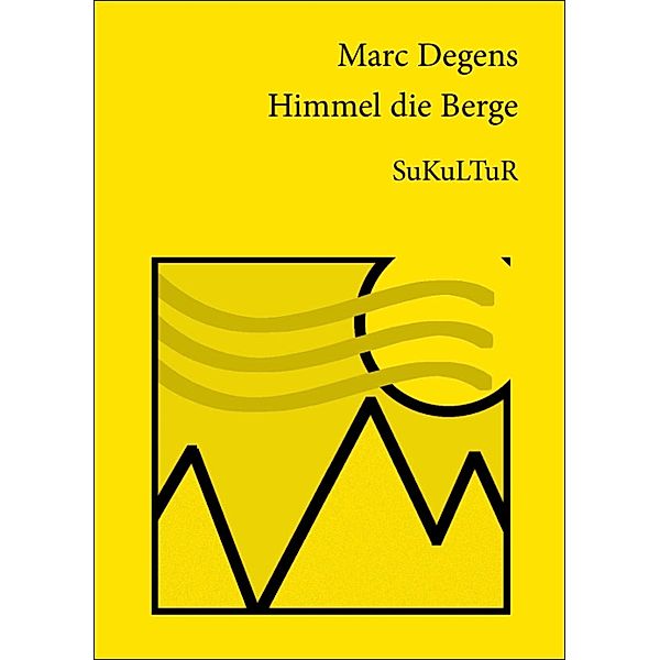 Himmel die Berge, Marc Degens