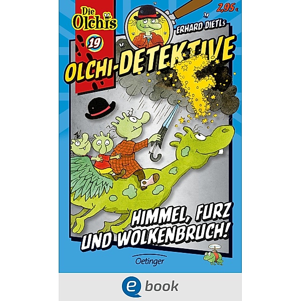 Himmel, Furz und Wolkenbruch! / Olchi-Detektive Bd.19, Erhard Dietl, Barbara Iland-Olschewski