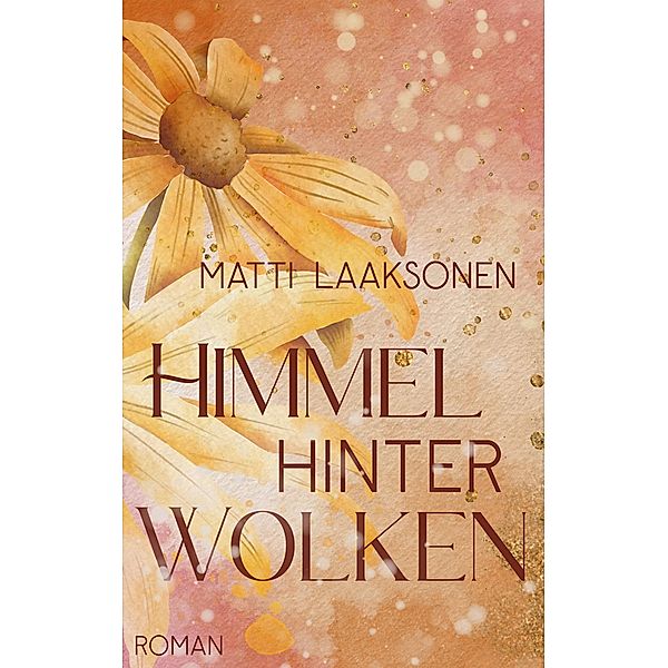 Himmel hinter Wolken / Regen zu Schnee Bd.2, Matti Laaksonen