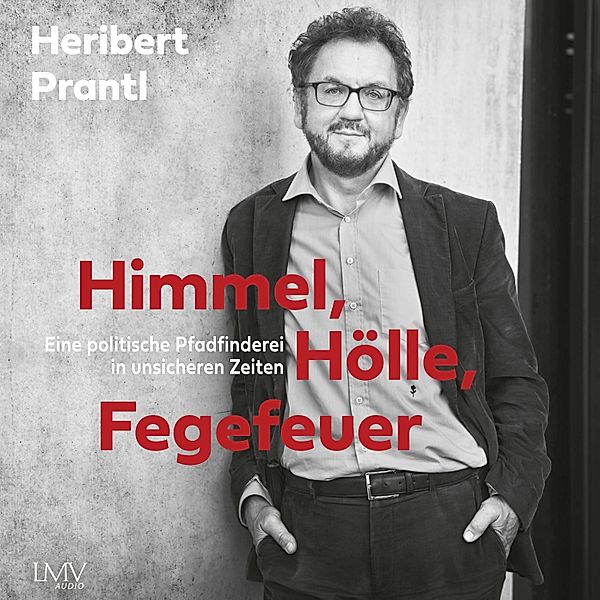 Himmel, Hölle, Fegefeuer, Heribert Prantl