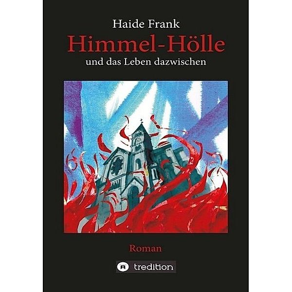 Himmel, Hölle und das Leben dazwischen, Haide Frank