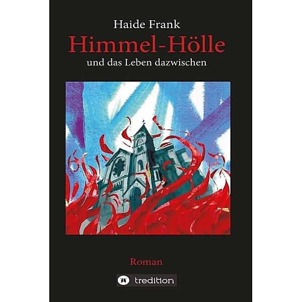 Himmel, Hölle und das Leben dazwischen, Haide Frank