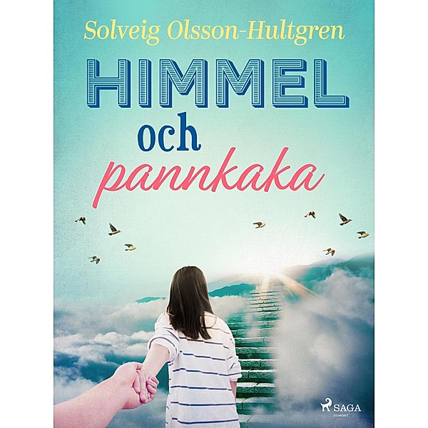 Himmel och pannkaka, Solveig Olsson-Hultgren