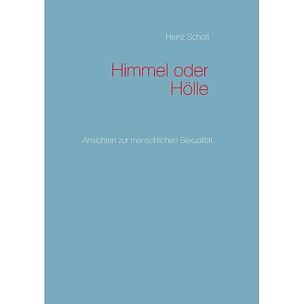 Himmel oder Hölle, Heinz Schott