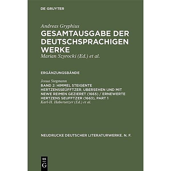 Himmel Steigente HertzensSeüfftzer. Ubersehen und mit newe Reimen gezieret (1665) / Ernewerte Hertzens Seufftzer (1663) / Neudrucke deutscher Literaturwerke. N. F. Bd.33/34, Josua Stegmann