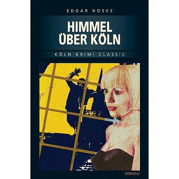 Himmel über Köln, Edgar Noske