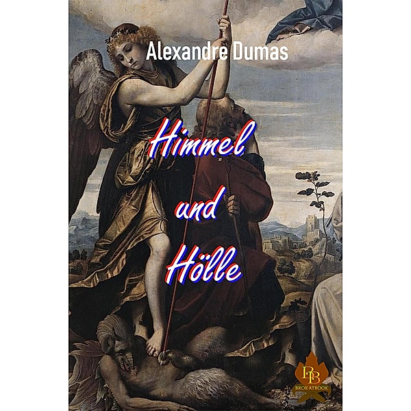 Himmel und Hölle, Alexandre Dumas