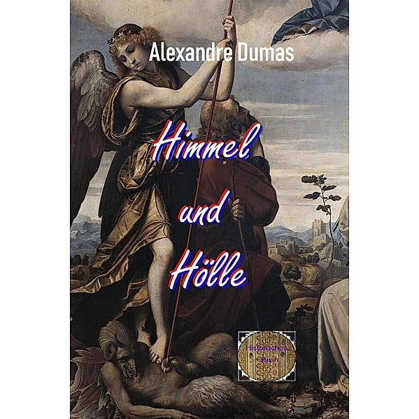 Himmel und Hölle, Alexandre Dumas d. Ä.