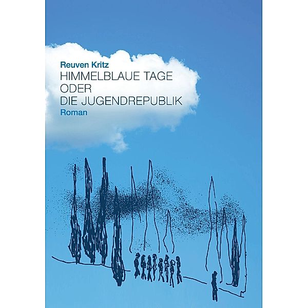 Himmelblaue Tage oder die Jugendrepublik, Reuven Kritz