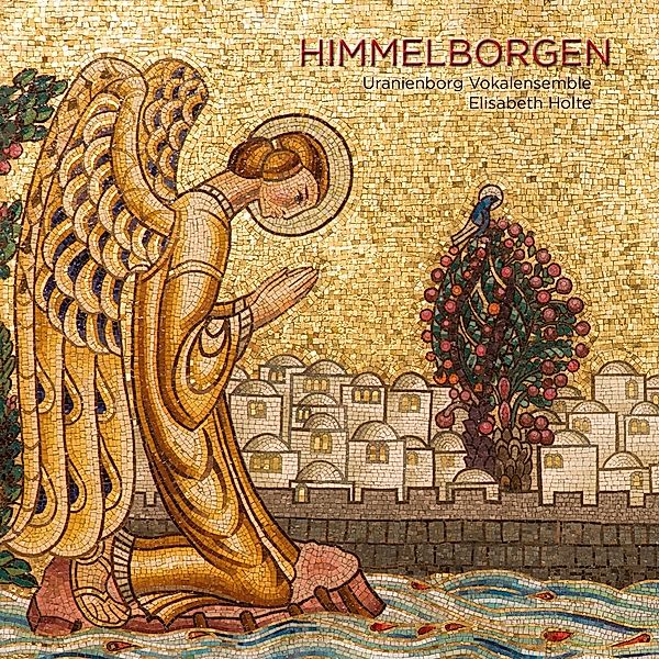 Himmelborgen, Elisabeth Holte, Uranienborg Vokalensemble