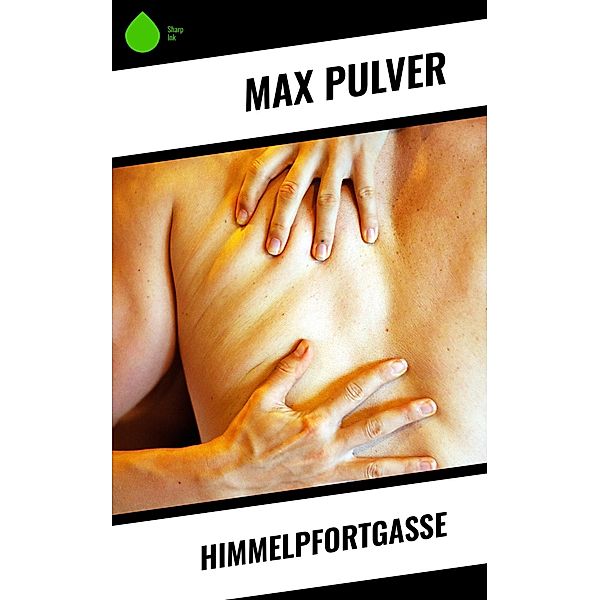 Himmelpfortgasse, Max Pulver