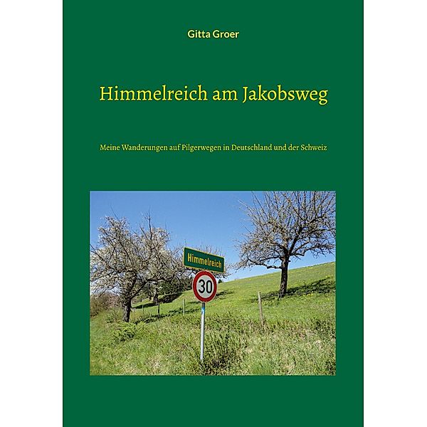 Himmelreich am Jakobsweg, Gitta Groer