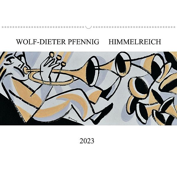 Himmelreich (Wandkalender 2023 DIN A2 quer), Wolf-Dieter Pfennig