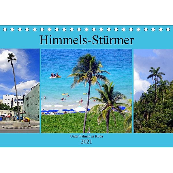 Himmels-Stürmer - Unter Palmen in Kuba (Tischkalender 2021 DIN A5 quer), Henning von Löwis of Menar, Henning von Löwis of Menar