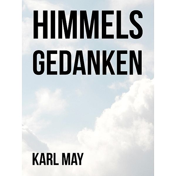 Himmelsgedanken, Karl May