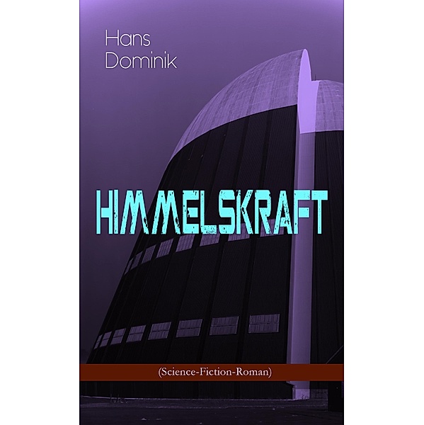 Himmelskraft (Science-Fiction-Roman), Hans Dominik
