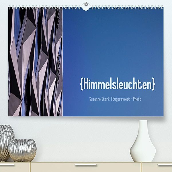 Himmelsleuchten (Premium-Kalender 2020 DIN A2 quer), Susanne Stark Sugarsweet - Photo