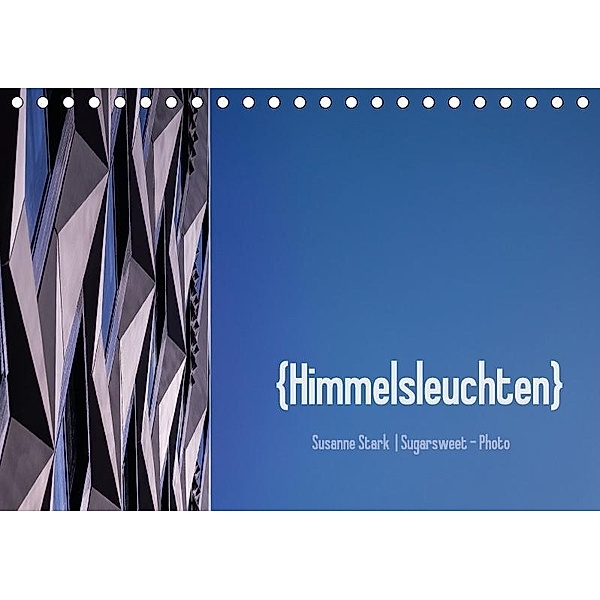 Himmelsleuchten (Tischkalender 2017 DIN A5 quer), Susanne Stark