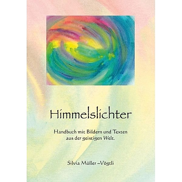 Himmelslichter, Silvia Müller-Vögtli