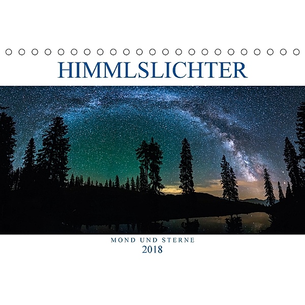 Himmelslichter - Mond und Sterne (Tischkalender 2018 DIN A5 quer), Günter Zöhrer