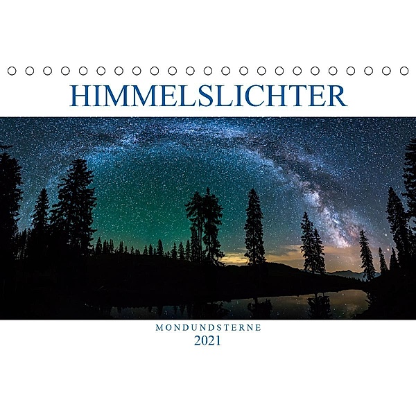 Himmelslichter - Mond und Sterne (Tischkalender 2021 DIN A5 quer), Günter Zöhrer