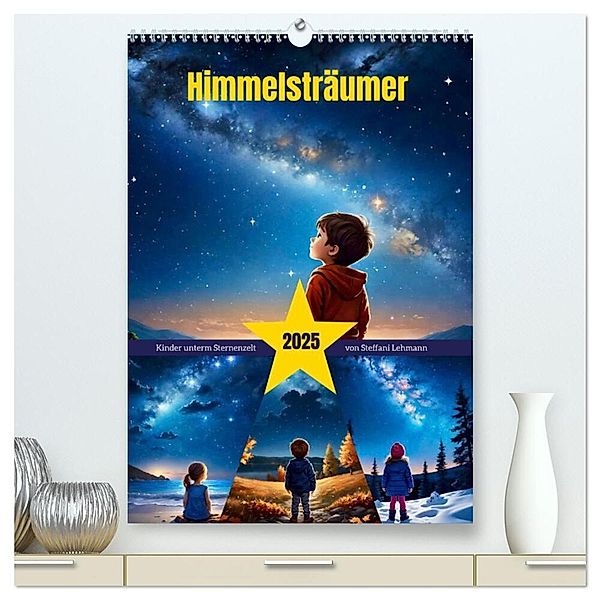 Himmelsträumer (hochwertiger Premium Wandkalender 2025 DIN A2 hoch), Kunstdruck in Hochglanz, Calvendo, Steffani Lehmann