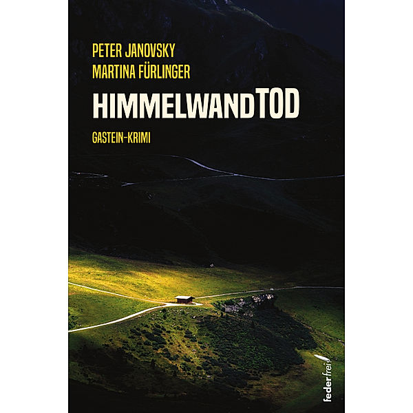 Himmelwandtod, Peter Janovsky, Martina Fürlinger