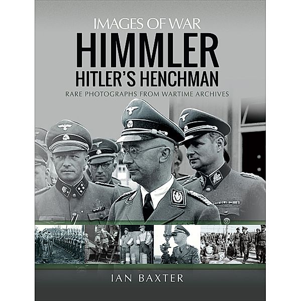 Himmler / Images of War, Ian Baxter