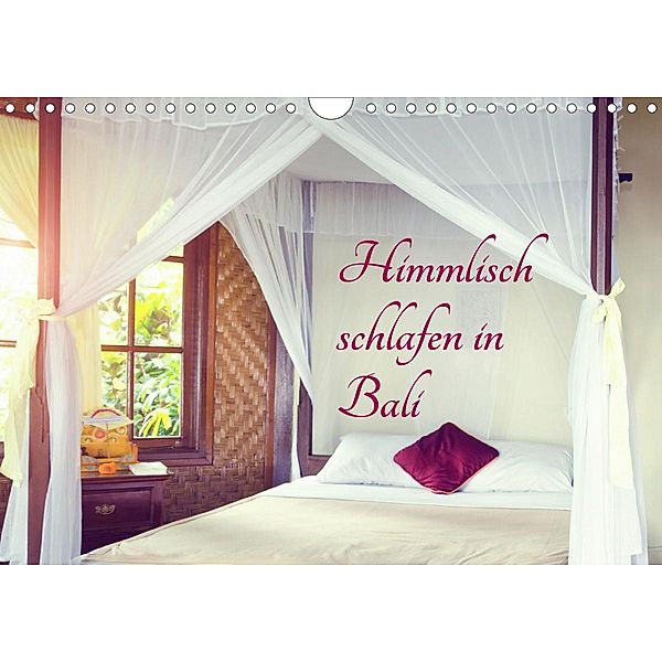 Himmlisch schlafen in Bali (Wandkalender 2021 DIN A4 quer), Kerstin Waurick