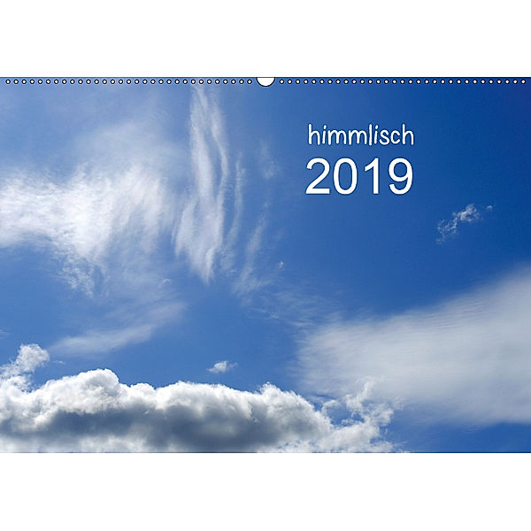 himmlisch (Wandkalender 2019 DIN A2 quer), tinadefortunata