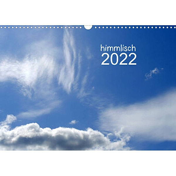 himmlisch (Wandkalender 2022 DIN A3 quer), TinaDeFortunata