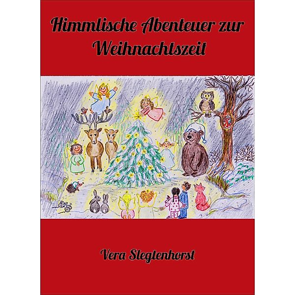 Himmlische Abenteuer zur Weihnachtszeit, Vera Slegtenhorst