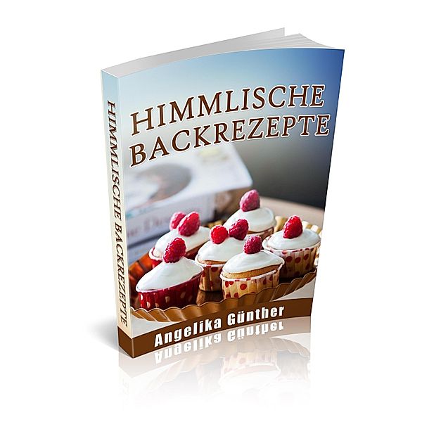 Himmlische Backrezepte, Angelika Günther