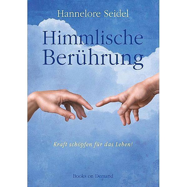 Himmlische Berührung, Hannelore Seidel