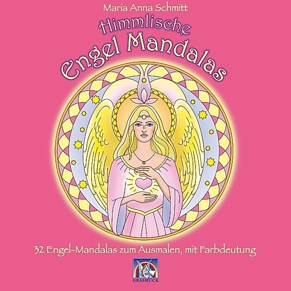 Himmlische Engel Mandalas, Maria A. Schmitt
