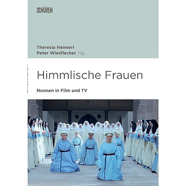 Himmlische Frauen. Nonnen in Film und TV.