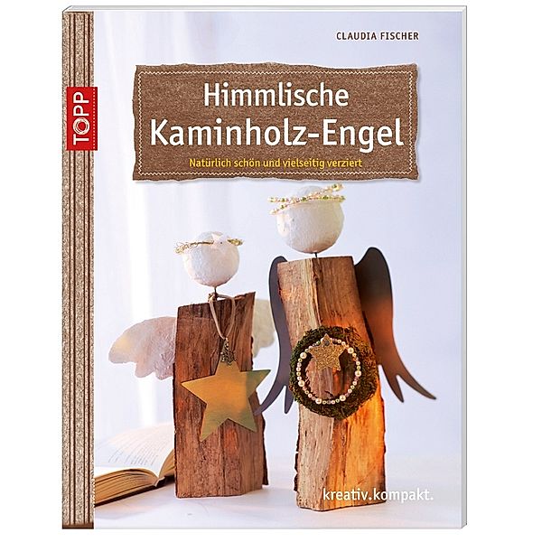 Himmlische Kaminholz-Engel, Claudia Fischer