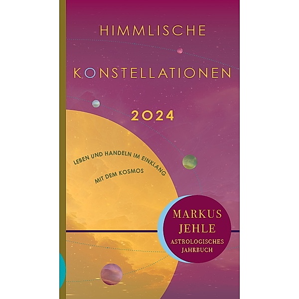 Himmlische Konstellationen 2024, Markus Jehle