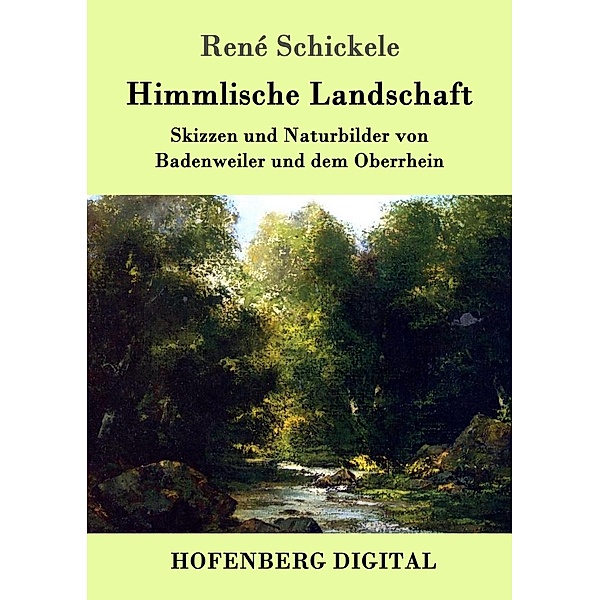 Himmlische Landschaft, René Schickele