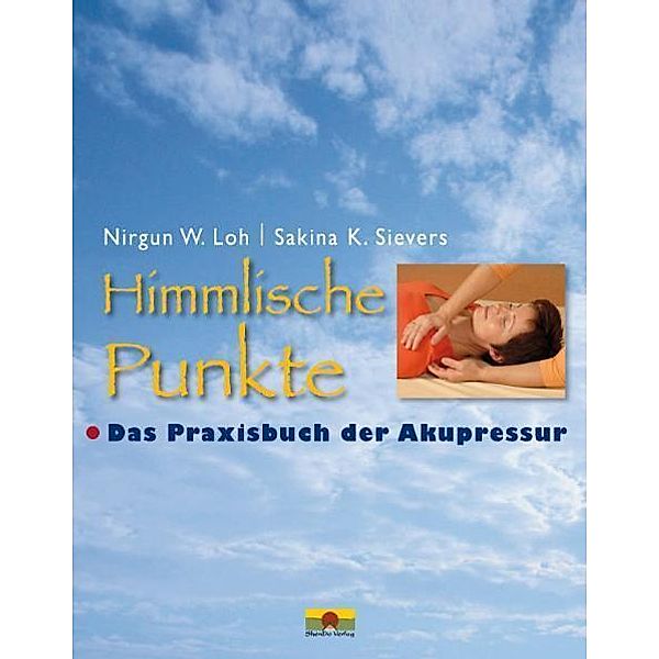 Himmlische Punkte, Nirgun W. Loh, Sakina K. Sievers