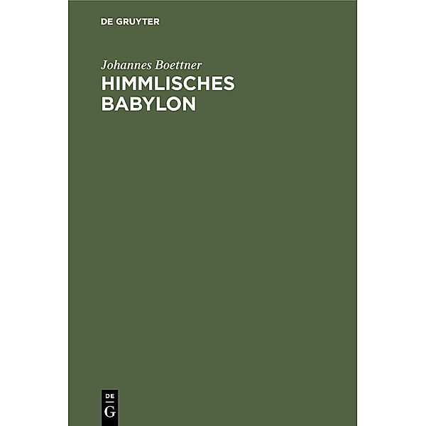 Himmlisches Babylon, Johannes Boettner