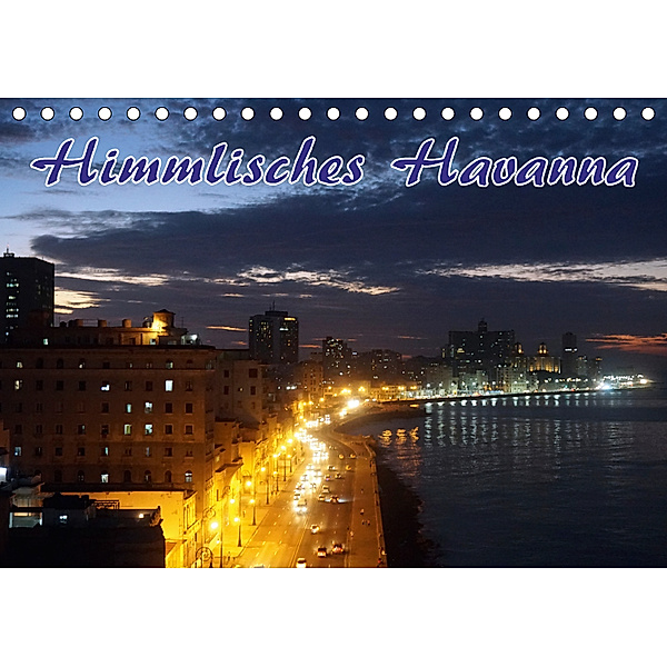 Himmlisches Havanna (Tischkalender 2018 DIN A5 quer), Henning von Löwis of Menar