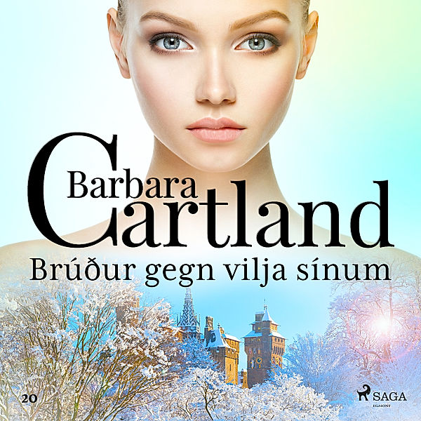 Hin eilífa sería - 20 - Brúður gegn vilja sínum (Hin eilífa sería Barböru Cartland 20), Barbara Cartland