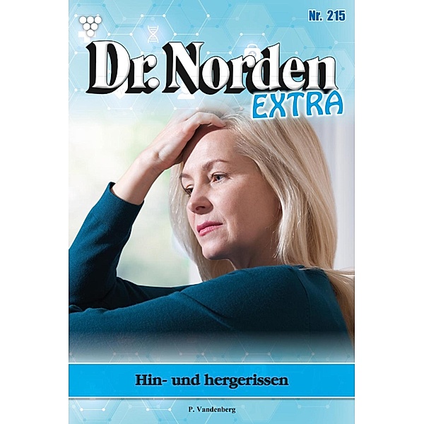 Hin und her gerissen / Dr. Norden Extra Bd.215, Patricia Vandenberg