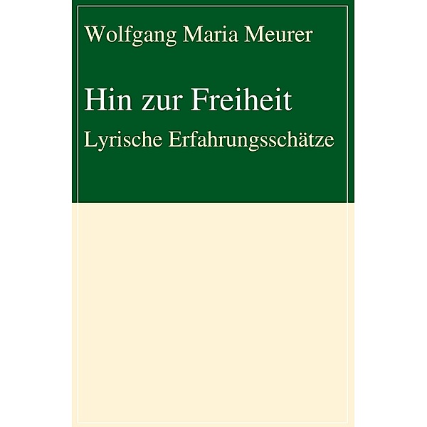 Hin zur Freiheit, Wolfgang Maria Meurer