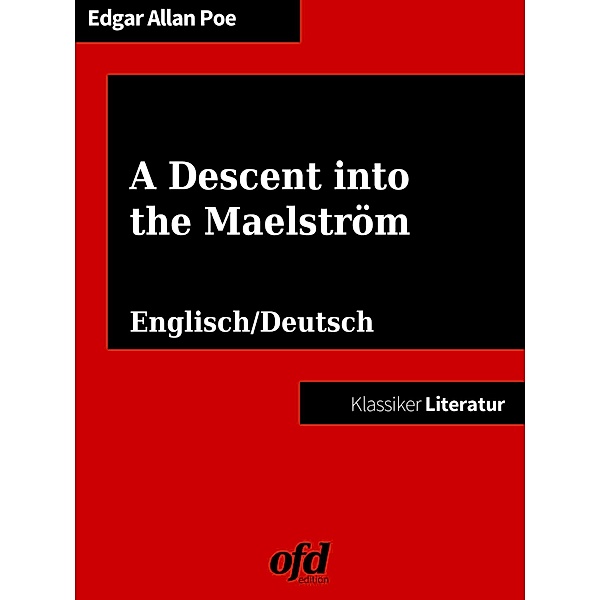 Hinab in den Mahlstrom - A Descent into the Maelström, Edgar Allan Poe