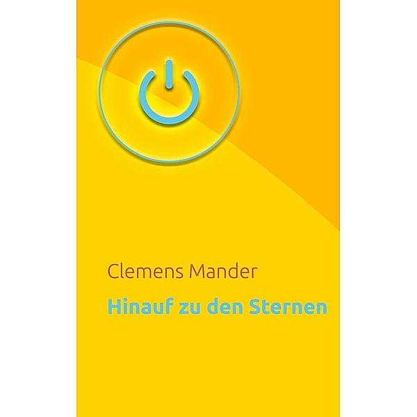 Hinauf zu den Sternen, Clemens Mander